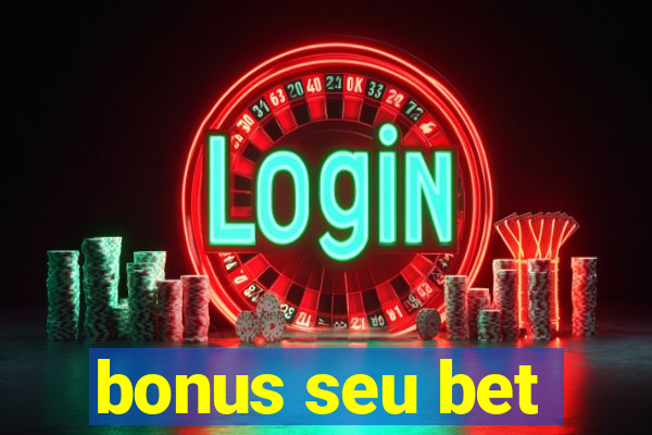 bonus seu bet